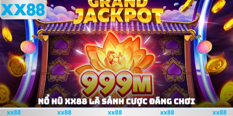 Nổ hũ XX88 là sảnh cược đáng chơi